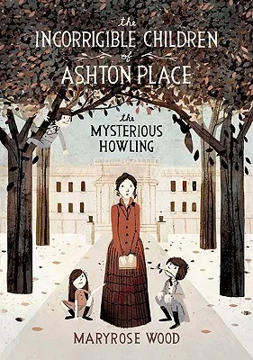 The Mysterious Howling (The Incorrigible Children of Ashton Place, #1)
