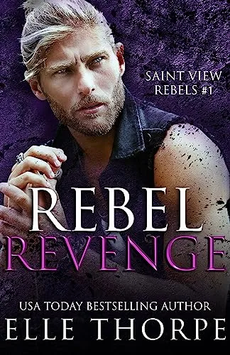 Rebel Revenge (Saint View Rebels, #1)