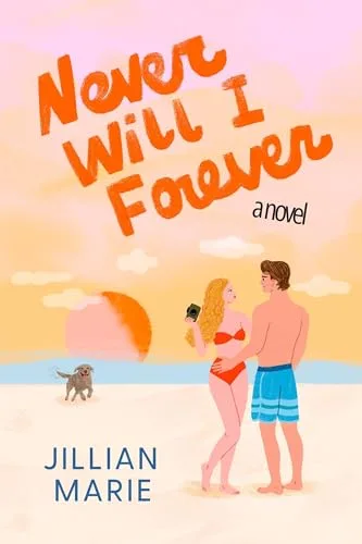 Never Will I Forever (The Kind of Perfect Series Book 3)
