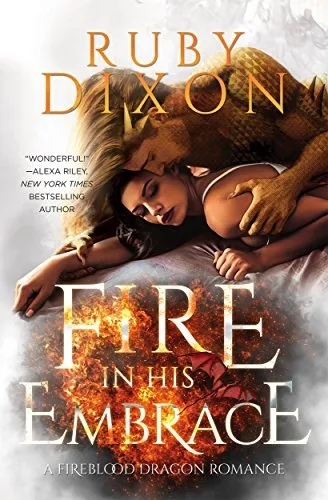 Fire in His Embrace (Fireblood Dragon, #3)