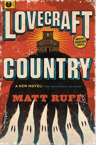 Lovecraft Country (Lovecraft Country, #1)
