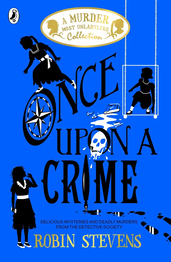 Once Upon a Crime (Murder Most Unladylike, #6.5, 8.5)