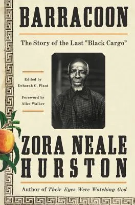 Barracoon: The Story of the Last “Black Cargo”