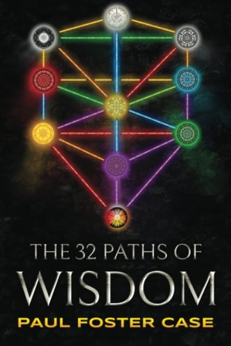 Thirty-two Paths of Wisdom Qabalah and the Tree of Life