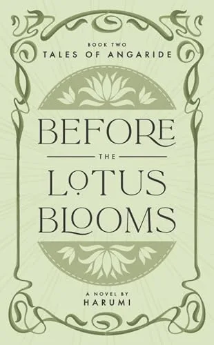 Before the Lotus Blooms (Tales of Angaride #2)