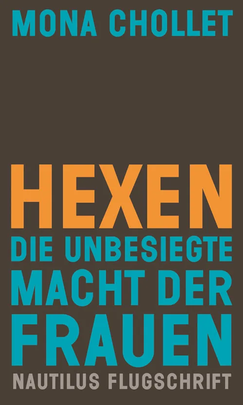 Hexen: Die unbesiegte Macht der Frauen