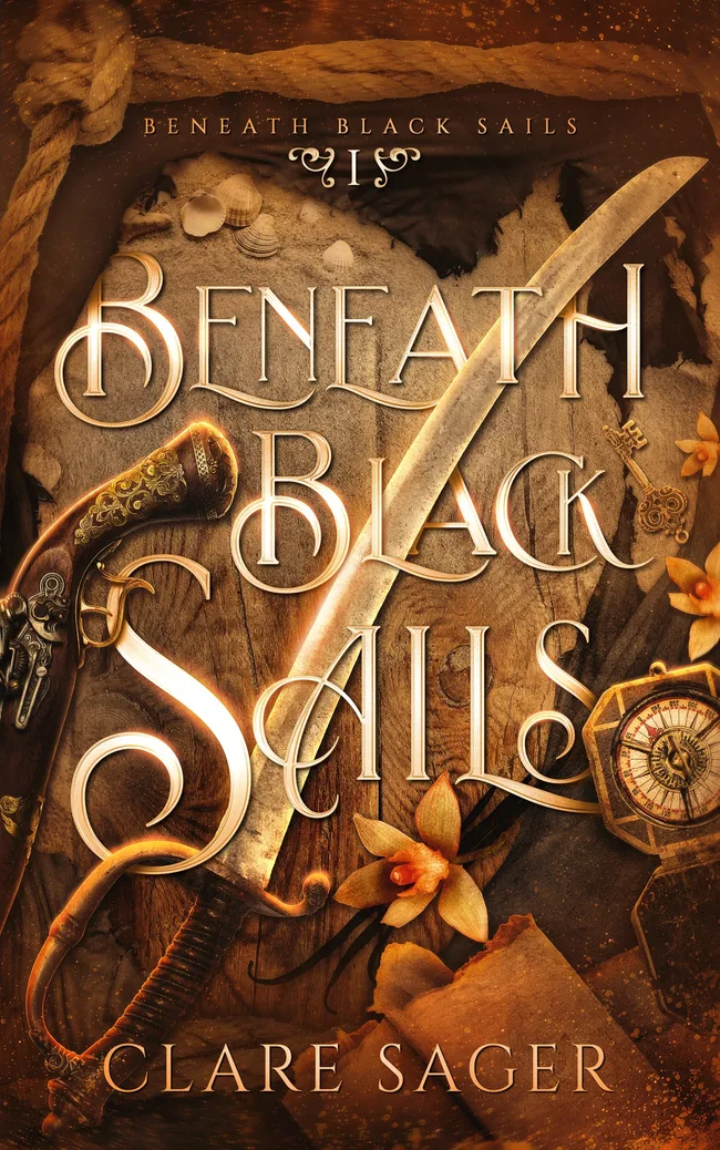 Beneath Black Sails (Beneath Black Sails, #1)