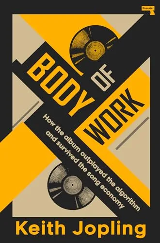 Body of Work: How the album outplayed the algorithm and survived playlist culture
