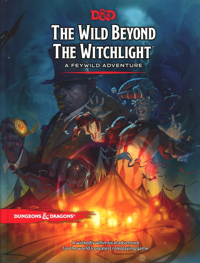 The Wild Beyond the Witchlight: A Feywild Adventure (Dungeons & Dragons, 5th Edition)