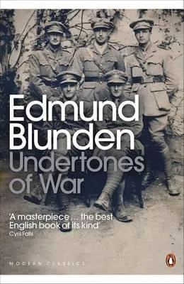 Undertones of War (Penguin Modern Classics)