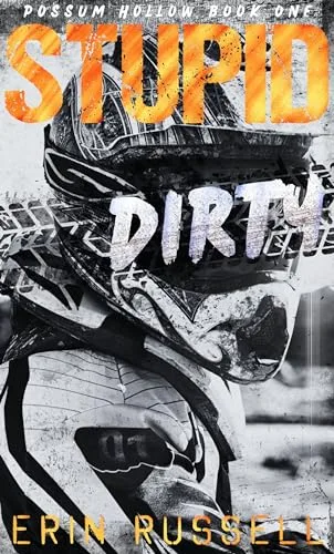 Stupid Dirty (Possum Hollow, #1)