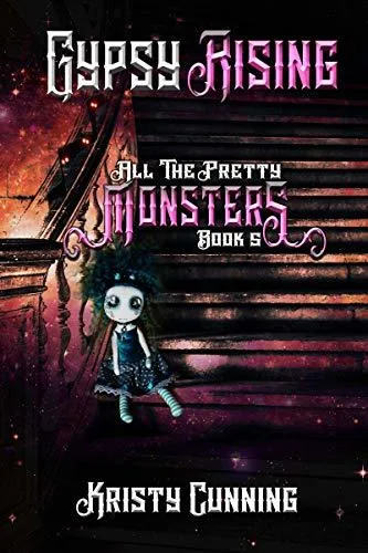 Gypsy Rising (All the Pretty Monsters, #5)