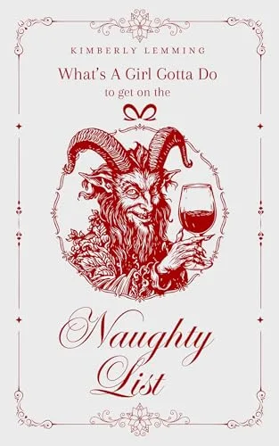 What's A Girl Gotta Do To Get On The Naughty List?