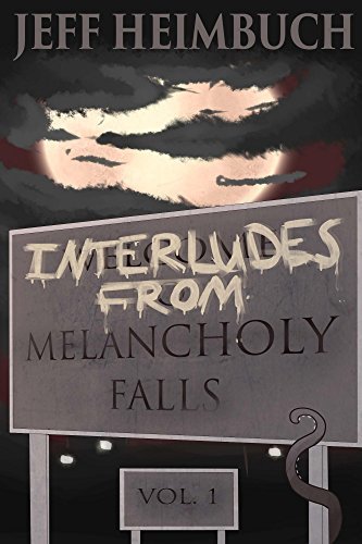 Interludes From Melancholy Falls, Vol. 1