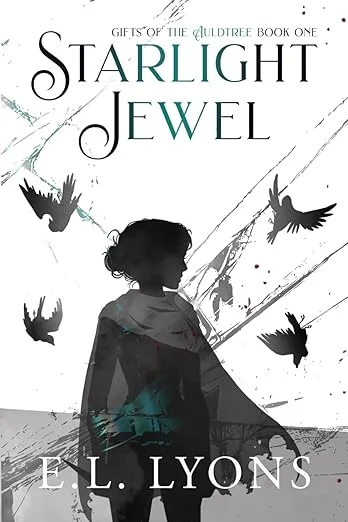 Starlight Jewel (Gifts of the Auldtree #1)