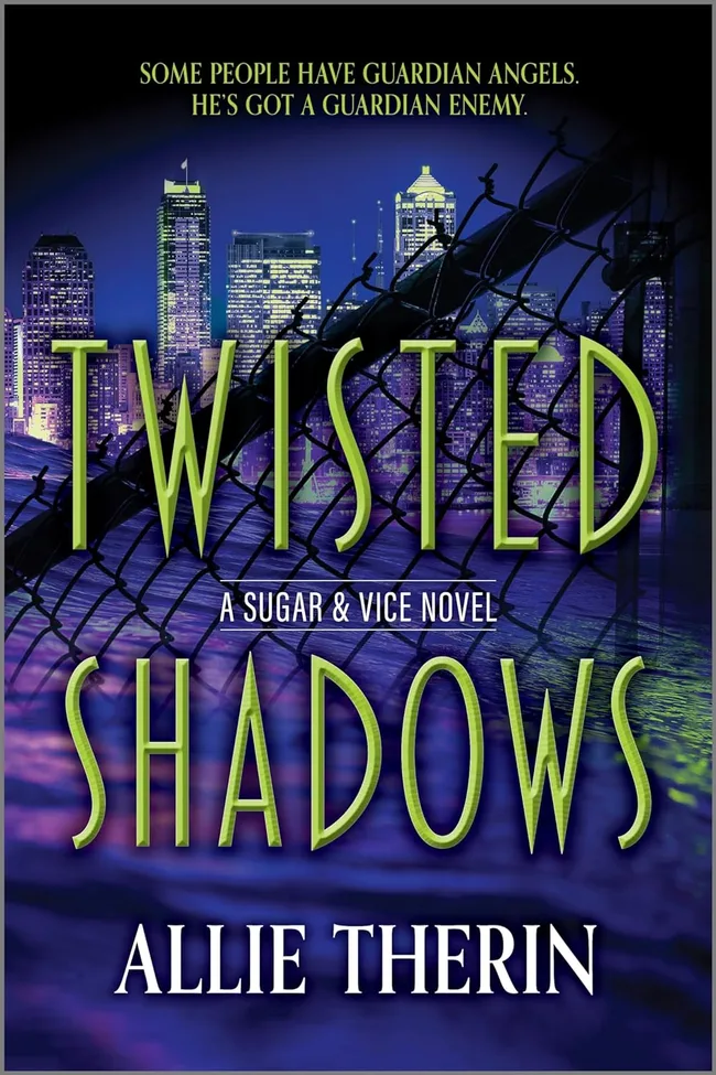 Twisted Shadows (Sugar & Vice, #2)