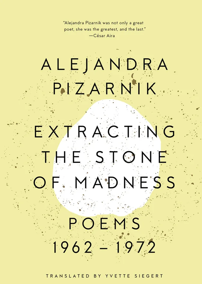 Extracting the Stone of Madness: Poems 1962 - 1972