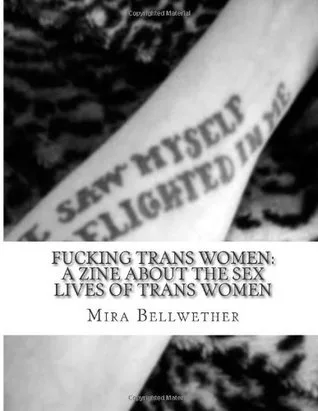 Fucking Trans Women: A Zine About the Sex Lives of Trans Women