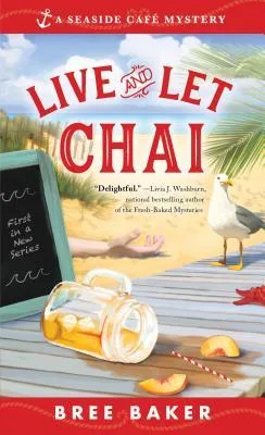 Live and Let Chai (Seaside Café Mystery, #1)