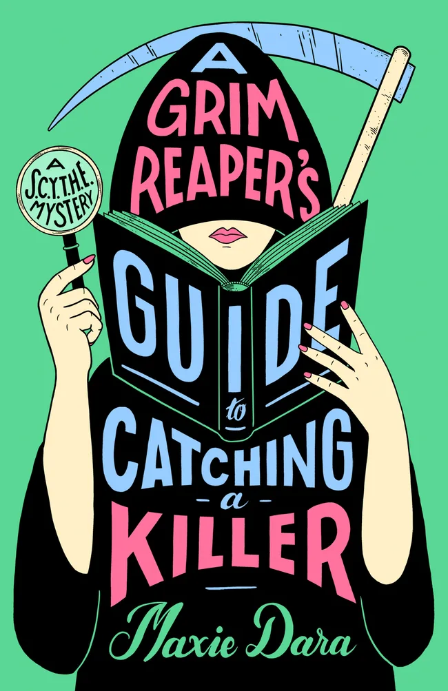 A Grim Reaper's Guide to Catching a Killer (SCYTHE Mystery #1)