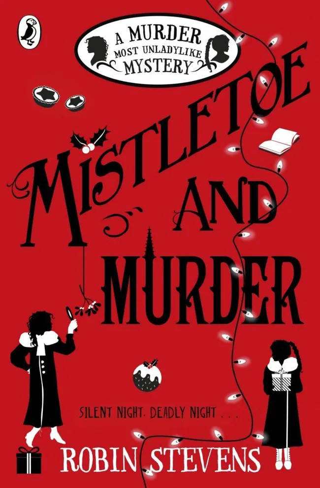 Mistletoe and Murder (Murder Most Unladylike, #5)