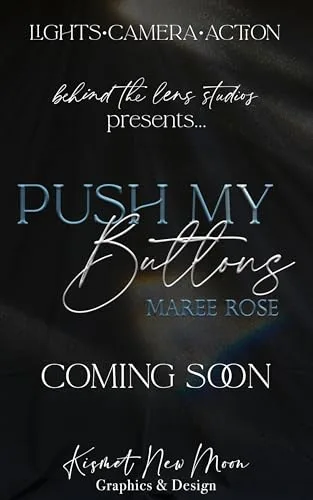 Push My Buttons (Behind the Lens)