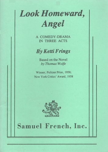 Look Homeward, Angel A Comedy-drama in Three Acts