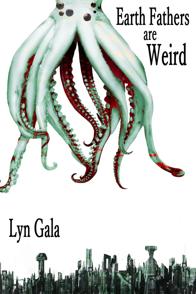 Earth Fathers Are Weird (Earth Fathers, #1)