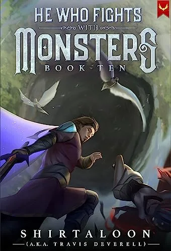 He Who Fights with Monsters 10 (He Who Fights with Monsters, #10)