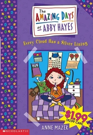 Every Cloud Has a Silver Lining (The Amazing Days of Abby Hayes, #1)