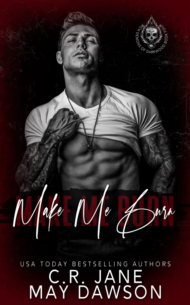 Make Me Burn (Rich Demons of Darkwood #4)