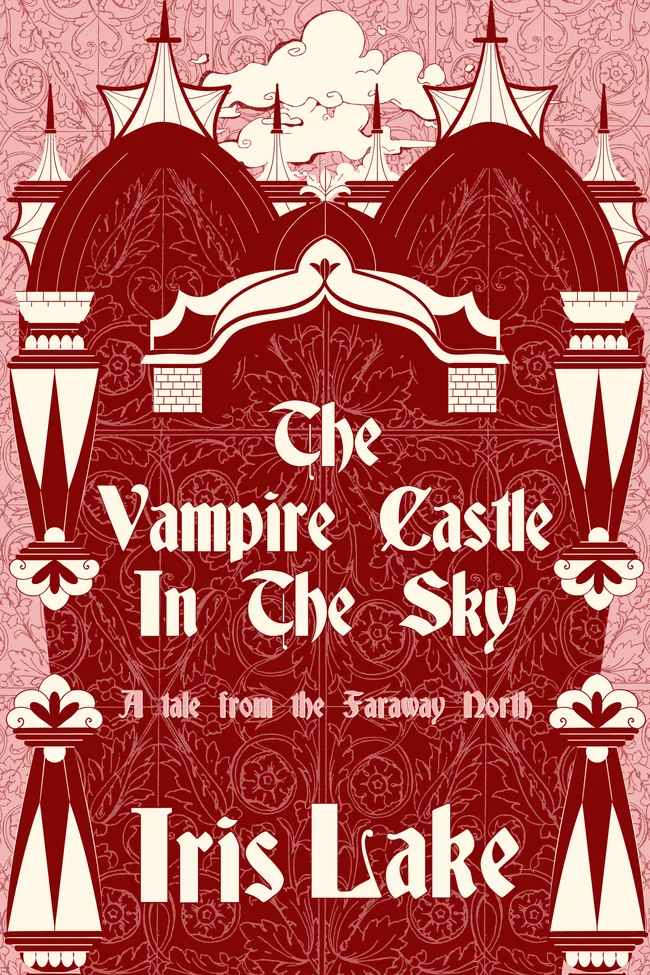 The Vampire Castle in the Sky (Tales from the Faraway North, #2)