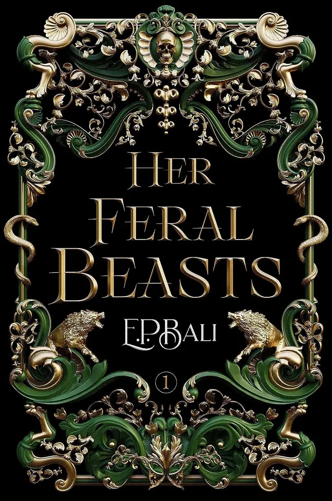 Her Feral Beasts (Her Vicious Beasts, #1)