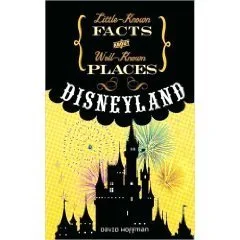 Little Known Facts About Well Known Places: Disneyland