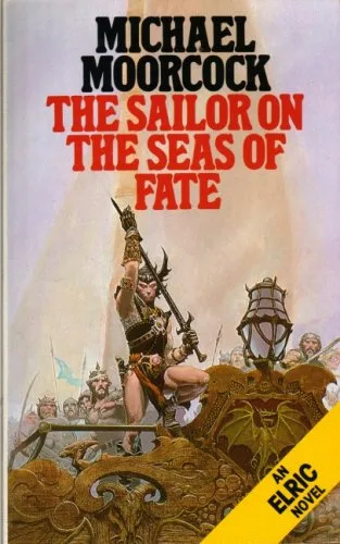 The Sailor on the Seas of Fate (The Elric Saga, #2)