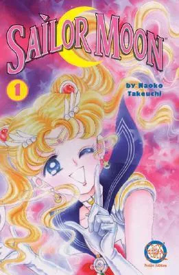 Sailor Moon, Vol. 1 (Sailor Moon, #1)