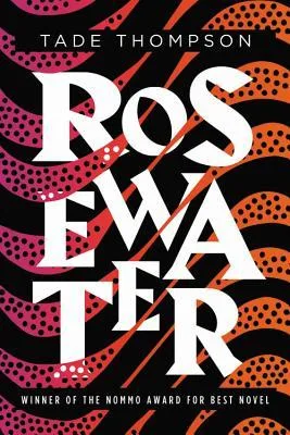 Rosewater (The Wormwood Trilogy, #1)