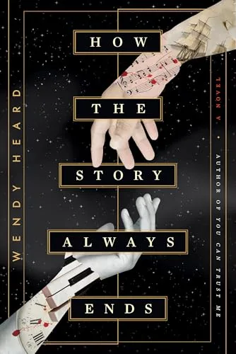 How the Story Always Ends: A Novel