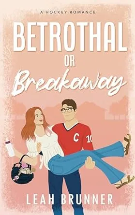 Betrothal or Breakaway (D.C. Eagles Hockey, #3)