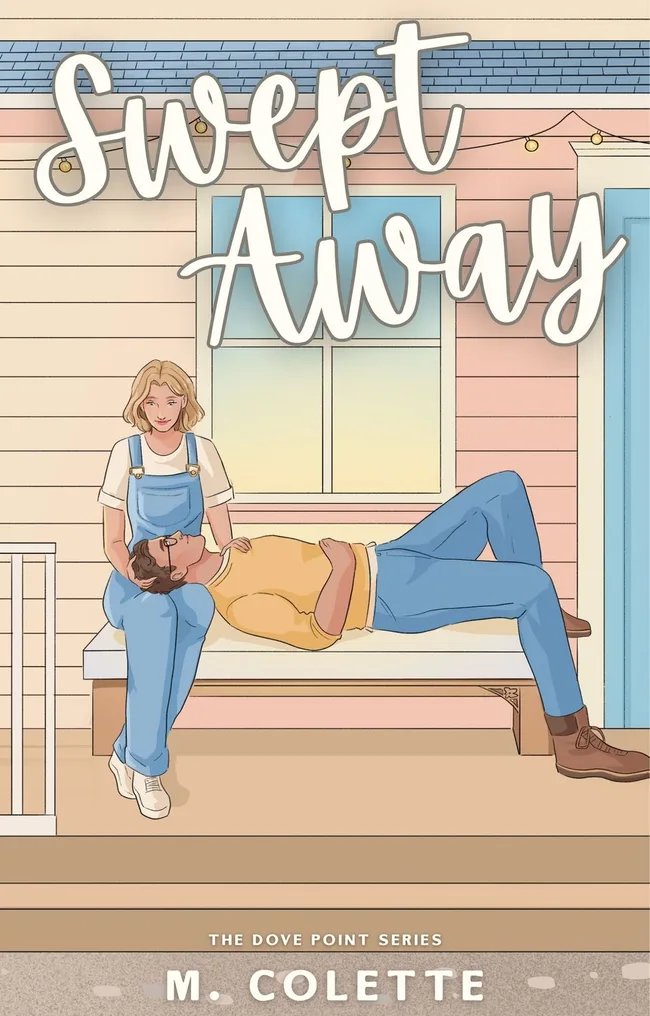 Swept Away: A Small Town Romance Novel (The Dove Point Series Book 2)