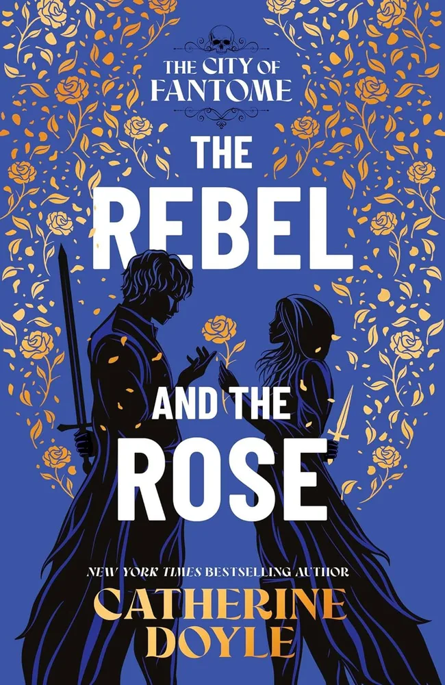 The Rebel and the Rose (The City of Fantome, #2)