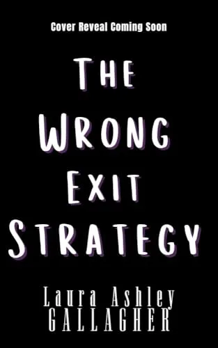 The Wrong Exit Strategy (Apparently It's Love, #2)