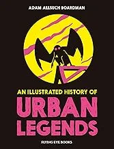 An Illustrated History of Urban Legends