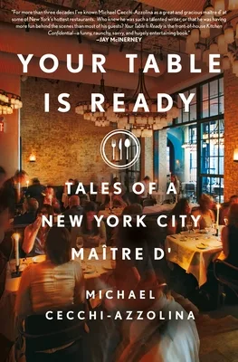 Your Table Is Ready: Tales of a New York City Maรฎtre D'
