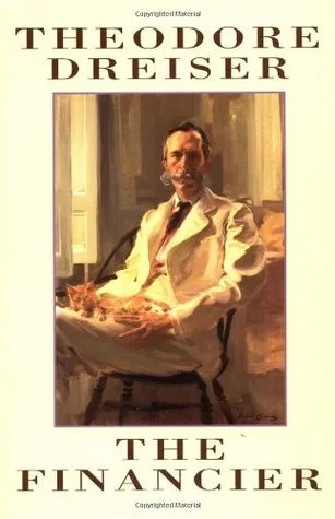 The Financier (Trilogy of Desire, #1)