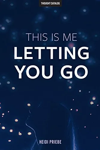 This Is Me Letting You Go
