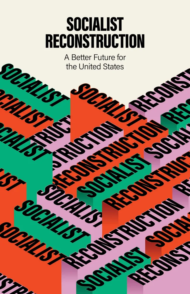 Socialist Reconstruction: A Better Future for the United States