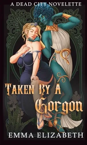 Taken by a Gorgon