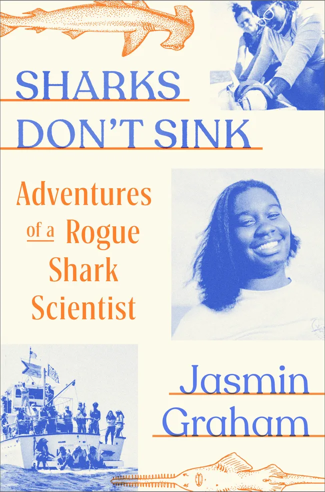 Sharks Don't Sink: Adventures of a Rogue Shark Scientist