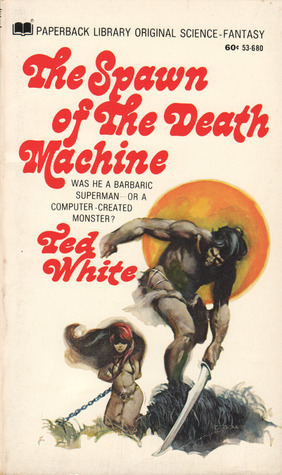 The Spawn of the Death Machine